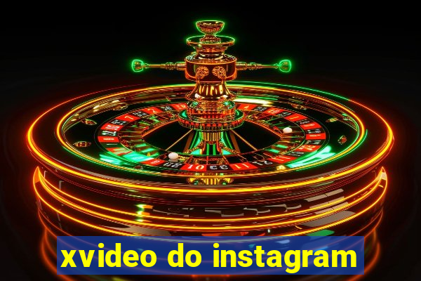 xvideo do instagram